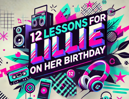 12 lessons for Lillie on her birthday