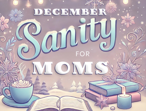 December Sanity for Moms